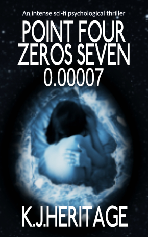 Book cover for Four Point Zeros Seven, a deep-space survival thriller and colony ship psychological mystery by K.J. Heritage