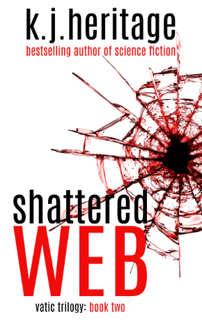 Shattered Web, book two of the Vatic Trilogy, a biotech conspiracy science fiction thriller by K.J. Heritage